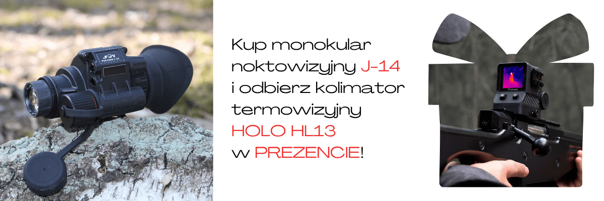 Kup monokular noktowizyjny J 14 i odbierz kolimator termowizyjny HOLO HL13 w PREZENCIE